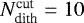 $N_{\textrm{dith}}^{\textrm{cut}}=10$