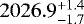 $2026.9^{&#x002B;1.4}_{-1.7}$