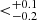 $ { < }^{+0.1}_{-0.2} $