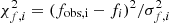 $ \chi_{f,i}^2 = (f_{{\rm obs, i}} - f_i)^2 / \sigma_{f,i}^2 $