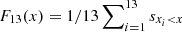 $ F_{13}(x) = 1/13 \sum\nolimits_{i=1}^{13} {s_{x_i < x}} $