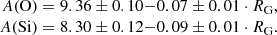$$ \begin{aligned} \begin{array}{rcl} A\mathrm{(O)} = 9.36\pm 0.10 {-} 0.07\pm 0.01 \cdot R_{\rm G}, \\ A\mathrm{(Si)} = 8.30\pm 0.12 {-} 0.09\pm 0.01 \cdot R_{\rm G}. \end{array} \end{aligned} $$