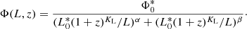 $$ \begin{aligned} \Phi (L, z) = \frac{\Phi ^*_0}{(L^*_0 (1+z)^{K_{\rm L}}/L)^{\alpha } + (L^*_0 (1+z)^{K_{\rm L}}/L)^{\beta }}\cdot \end{aligned} $$
