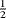 $^{\frac{1}{2}}$