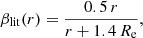 $$ \begin{aligned} \beta _\mathrm{lit} (r) = \frac{0.5\,r}{r+1.4\,R_\mathrm{e} }, \end{aligned} $$