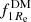 $ f^\mathrm{DM}_{1R_\mathrm{e}} $