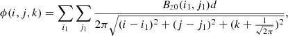 $$ \begin{aligned} \phi (i,j,k) = \sum _{i_1}\sum _{j_1} \frac{{B}_{z0}(i_1,j_1)d}{2\pi \sqrt{(i-i_1)^2+(j-j_1)^2+(k+\frac{1}{\sqrt{2\pi }})^2}}, \end{aligned} $$