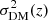 $ \sigma _{{\rm{DM}}}^2(z) $