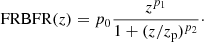 $$ \begin{aligned} \mathrm{FRBFR} (z) = p_0 \frac{ z^{p_1}}{1+(z/z_{\rm p})^{p_2 } } \cdot \end{aligned} $$