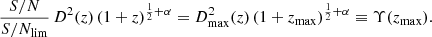 $$ \begin{aligned} \frac{S/N}{S/N_{\rm lim}} \, D^2(z) \, (1+z)^{\frac{1}{2}+\alpha } = D_{\rm max}^2(z)\, (1+z_{\rm max})^{\frac{1}{2}+\alpha } \equiv \Upsilon (z_{\rm max}) . \end{aligned} $$