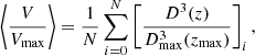 $$ \begin{aligned} \left\langle \frac{V}{V_{\rm max}} \right\rangle = \frac{1}{N}\mathop \sum \limits _{i=0}^N \left[\frac{D^3(z)}{D_{\rm max}^3(z_{\rm max})}\right]_i, \end{aligned} $$
