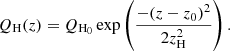 $$ \begin{aligned} Q_{\rm H}(z) = Q_{\mathrm{H}_0} \exp \left( \dfrac{-(z-z_0)^2}{2z_{\rm H}^2} \right). \end{aligned} $$