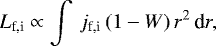 \begin{equation*} L_{\textrm{f,i}} \propto \int\,j_{\textrm{f,i}}\,(1-W)\,r^2\,\textrm{d}r, \end{equation*}