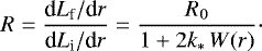 \begin{equation*} R = \frac{\textrm{d}L_{\textrm{f}}/\textrm{d}r}{\textrm{d}L_{\textrm{i}}/\textrm{d}r} = \frac{R_0}{1&#x002B;2k_{\ast}\,W(r)}\cdot\end{equation*}
