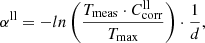 $$ \begin{aligned} \alpha ^\mathrm{ll}=-ln\left(\frac{T_{\rm meas}\cdot C_{\rm corr}^\mathrm{ll}}{T_{\rm max}}\right)\cdot \frac{1}{d}, \end{aligned} $$