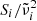 $ S_i/\tilde{\nu}_i^2 $