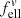 $ f_{\mathrm{ell}}^{\mathit{v}} $