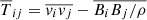 $ \overline{T}_{ij} =\overline{\mathit{v}_i\mathit{v}_j}-\overline{{B_iB_j}/{\rho}} $