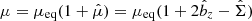 $$ \begin{aligned} \mu = \mu _\mathrm{eq} (1+\hat{\mu }) = \mu _\mathrm{eq} (1+2\hat{b}_z - \hat{\Sigma }) \end{aligned} $$