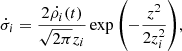 $$ \begin{aligned} \dot{\sigma }_i=\dfrac{2\dot{\rho _i}(t)}{\sqrt{2 \pi } z_i}\exp {\left(-\dfrac{z^2}{2z_i^2}\right)}, \end{aligned} $$