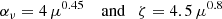 $$ \begin{aligned} \alpha _\nu = 4\, \mu ^{0.45} \quad \text{ and} \quad \zeta = 4.5 \, \mu ^{0.8} \end{aligned} $$