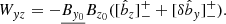 $$ \begin{aligned} W_{{ y}z} = -\underline{B_{{ y}_0}} B_{z_0} ( [\hat{b}_z]^+_- +[\delta \hat{b}_{ y}]^+_-). \end{aligned} $$