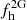 $ f_{\mathrm{h}}^{\mathrm{2G}} $