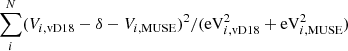 $ \sum_i^N (V_{i,\mathrm{vD18}}-\delta-V_{i,\mathrm{MUSE}})^2/(\mathrm{eV}_{i,\mathrm{vD18}}^2+\mathrm{eV}_{i,\mathrm{MUSE}}^2) $