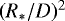 $(R_*/D)^2$