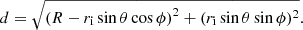 $$ \begin{aligned} d=\sqrt{\left( R-r_{\rm i}\sin {\theta }\cos {\phi } \right)^2+(r_{\rm i}\sin {\theta }\sin {\phi })^2}. \end{aligned} $$