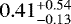 $0.41^{&#x002B;0.54}_{-0.13}$