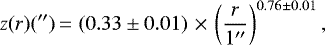 \begin{equation*} z(r) ({^{\prime\prime}}) \,{=}\, \left(0.33 \pm 0.01\right)\,{\times}\,\left( \frac{r}{1{^{\prime\prime}}} \right)^{0.76 \pm 0.01}, \end{equation*}