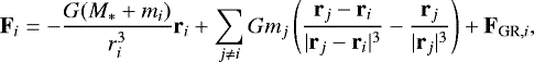 \begin{equation*} \textbf{F}_i= -\frac{G(M_*&#x002B;m_i)}{r_i^3}\textbf{r}_i &#x002B;\sum_{j\neq i} Gm_{j}\left( \frac{\textbf{r}_{j}-\textbf{r}_i}{|\textbf{r}_{j}-\textbf{r}_i|^3} - \frac{\textbf{r}_{j}}{|\textbf{r}_{j}|^3}\right) &#x002B;\textbf{F}_{\textrm{GR},i},\end{equation*}