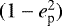 $(1-e_{\textrm{p}}^2)$