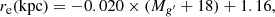 $$ \begin{aligned} r_{\rm e}(\mathrm{kpc})&= -0.020\times (M_{g^{\prime }}+18)+ 1.16,\end{aligned} $$