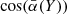 $ \cos(\bar\alpha(Y)) $