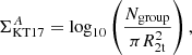 $$ \begin{aligned} \Sigma _{\rm KT17}^{A} = \log _{10}\left(\frac{N_{\rm group}}{\pi R_{\rm 2t}^{2}} \right), \end{aligned} $$