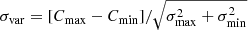 $ \sigma_{\mathrm{var}}=[C_{\mathrm{max}}-C_{\mathrm{min}}]/\sqrt{\sigma_{\mathrm{max}}^2+\sigma_{\mathrm{min}}^2} $