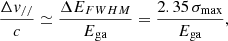 $$ \begin{aligned} \frac{\Delta { v}_{//} }{c}\simeq \frac{\Delta E_{FWHM}}{E_{\rm ga}}=\frac{2.35 \, \sigma _{\rm max}}{E_{\rm ga}}, \end{aligned} $$