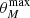 $ \theta_M^{\rm max} $