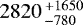 $ 2820\,^{&#x002B;1650}_{-780} $