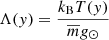 $$ \begin{aligned} \Lambda (y) = \frac{k_\mathrm{B} T(y)}{\overline{m}g_{\odot }} \end{aligned} $$
