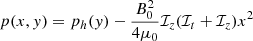 $$ \begin{aligned} p(x,y) = p_h(y) - \frac{B_0^2}{4\mu _0} \mathcal{I} _z (\mathcal{I} _t + \mathcal{I} _z) x^2 \end{aligned} $$
