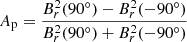 $$ \begin{aligned} A_\mathrm{p} = \frac{B_r^2(90^\circ ) - B_r^2(-90^\circ )}{B_r^2(90^\circ ) + B_r^2(-90^\circ )} \end{aligned} $$