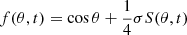 $$ \begin{aligned} f(\theta ,t) = \cos \theta + \frac{1}{4}\sigma S(\theta ,t) \end{aligned} $$