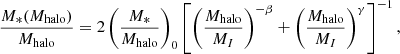 $$ \begin{aligned} \frac{M_*(M_{\rm halo})}{M_{\rm halo}} = 2 \left( \frac{M_*}{M_{\rm halo}}\right)_0\left[ \left( \frac{M_{\rm halo}}{M_I} \right)^{-\beta } + \left( \frac{M_{\rm halo}}{M_I} \right)^{\gamma } \right]^{-1}, \end{aligned} $$