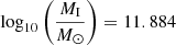 $ \log_{10} \left(\frac{M_{\mathrm{I}}}{M_{\odot}}\right)=11.884 $