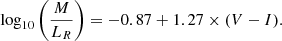 $$ \begin{aligned} \log _{10} \left( \frac{ M}{{L_R}} \right) = -0.87+1.27\times (V-I). \end{aligned} $$