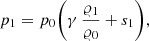 $$ \begin{aligned} p_1=p_0 \bigg (\gamma \, \frac{\varrho _1}{\varrho _0} + s_1 \bigg ), \end{aligned} $$