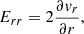 $$ \begin{aligned} E_{rr} = 2 \frac{\partial {v}_r}{\partial r}, \end{aligned} $$